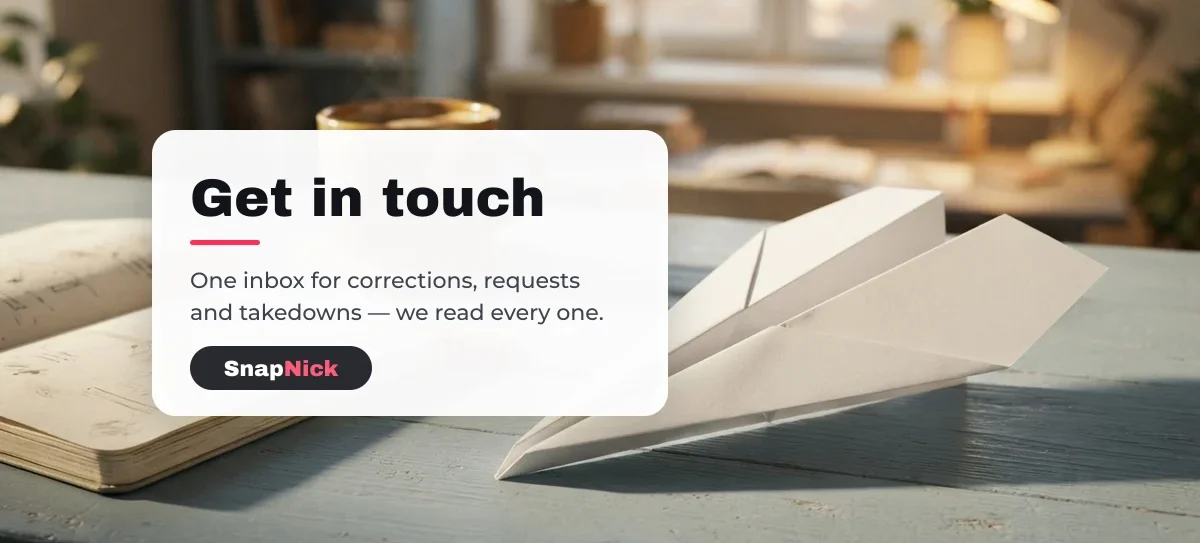 Contact SnapNick — one inbox for corrections, requests and takedowns
