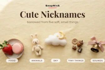 Cute Nicknames: Soft Names From Food, Animals, Sky and Sounds
