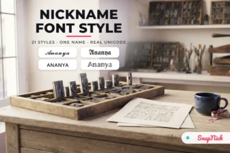Nickname Font Style: 21 Styles, Their Unicode Blocks and Limits